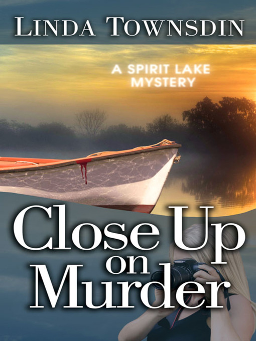 Title details for Close Up on Murder by Linda Townsdin - Wait list